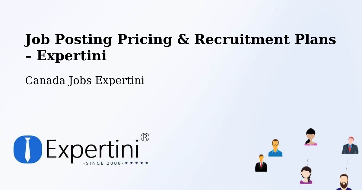 Job Posting Pricing & Recruitment Plans – Summerside - Summerside, Canada Jobs Expertini